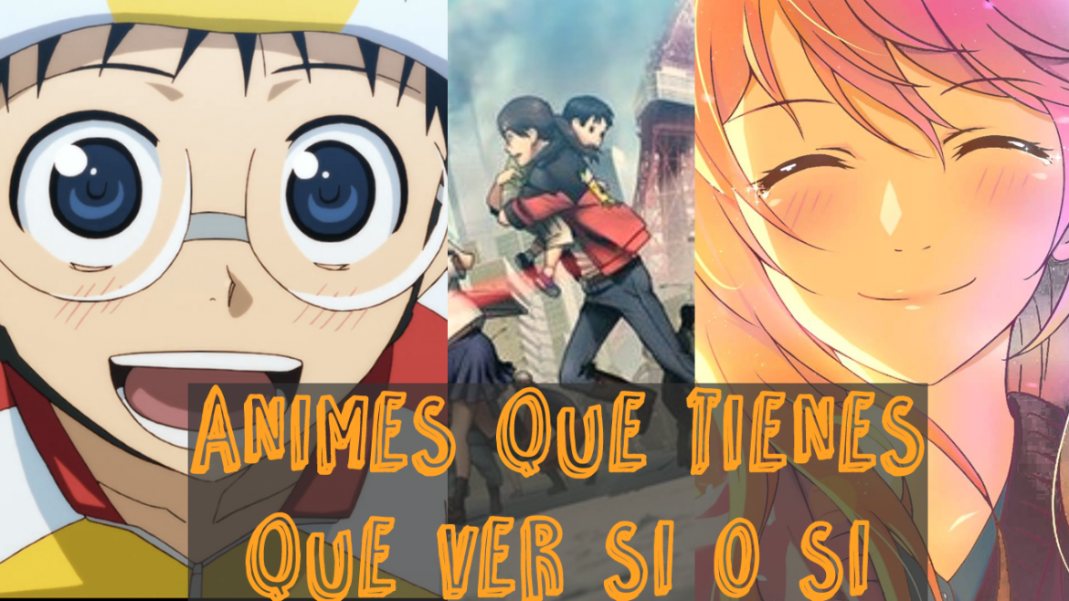 11 animes que tienes que ver