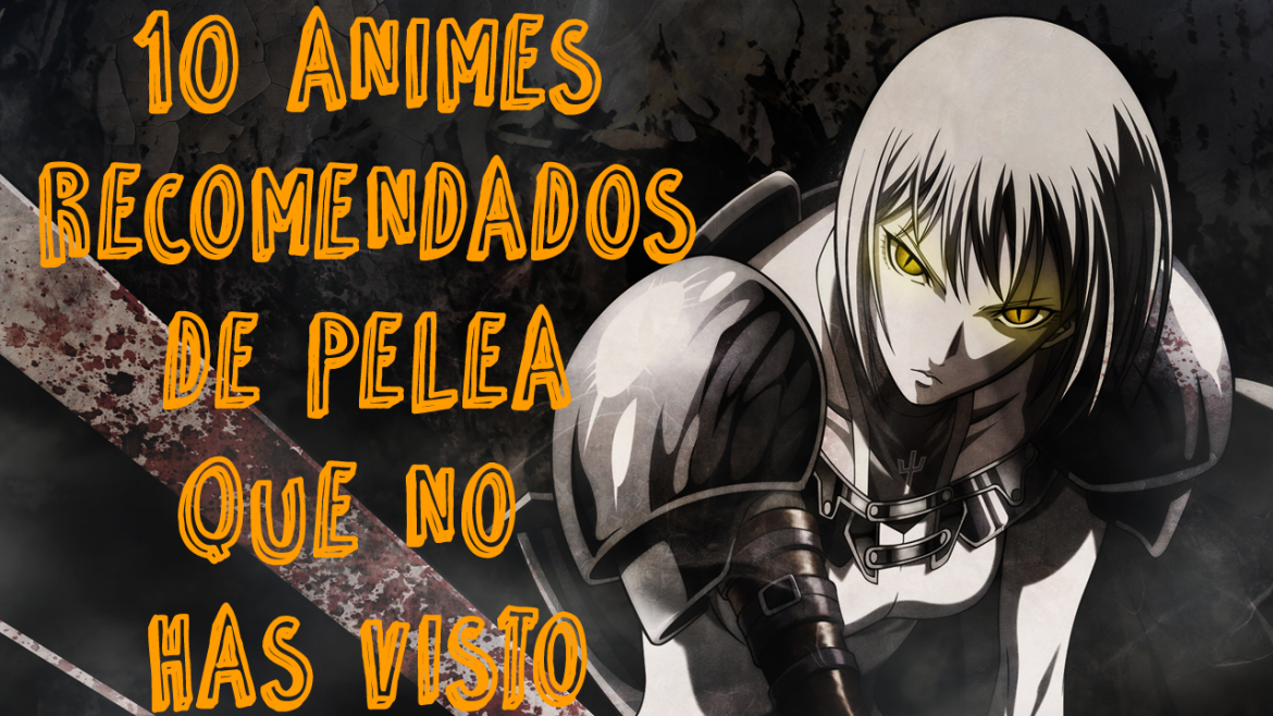 10 animes de pelea que no has visto