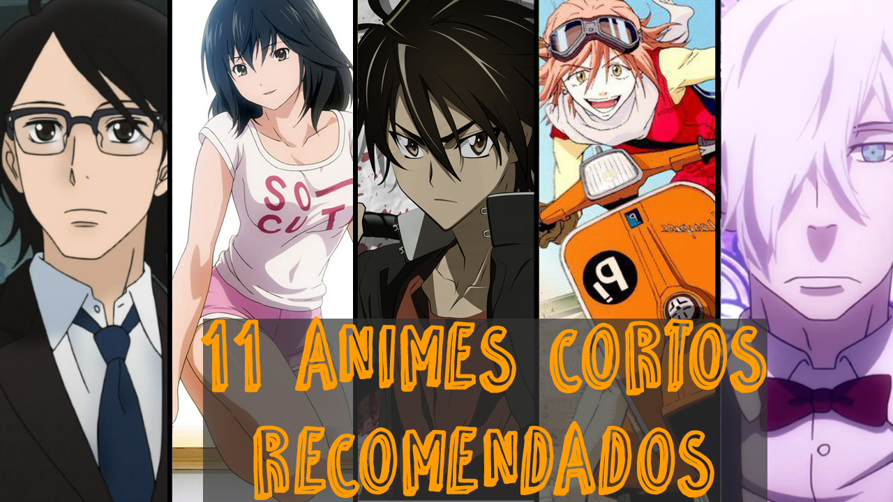 11 animes cortos recomendados