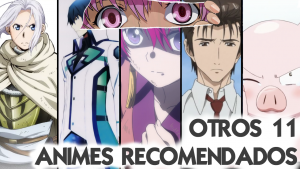 Otros 11 animes recomendados