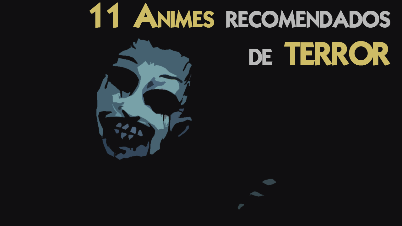 11 animes recomendados de terror