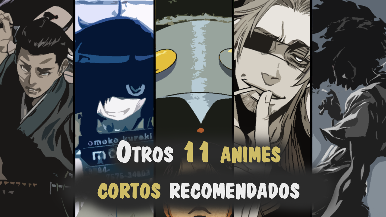 Otros 11 animes cortos recomendados