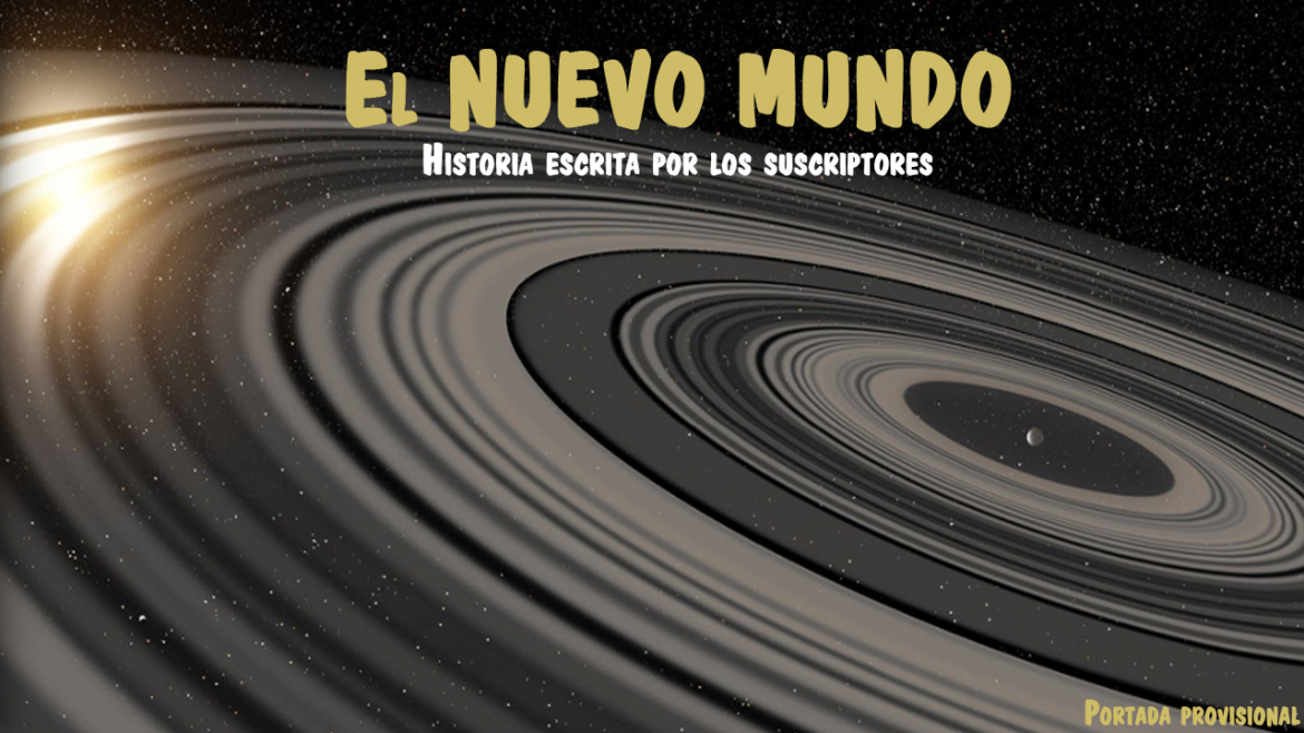 El nuevo mundo - historia hecha por suscriptores